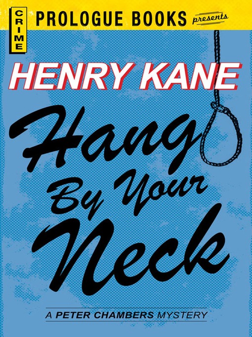 Title details for Hang by Your Neck by Henry Kane - Available